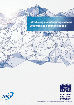 Flexible Factory Project 'Introducing manufacturing systems with wireless communications'